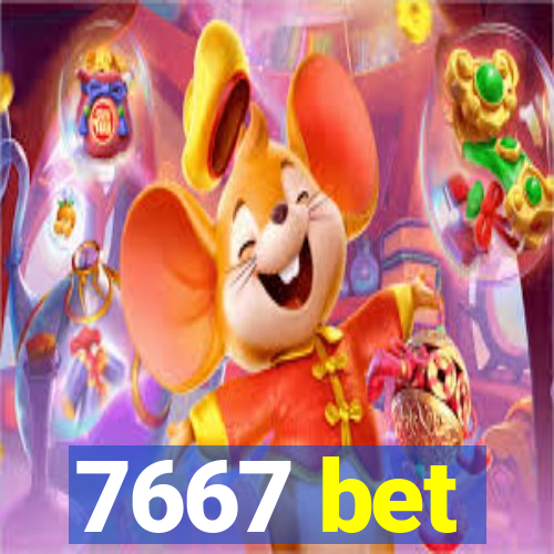 7667 bet